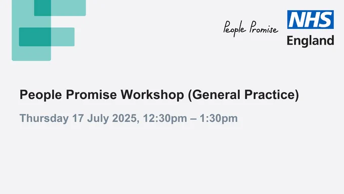 People Promise Workshop (General Practice) Thursday 17 July 2025, 12:30pm - 1:30pm