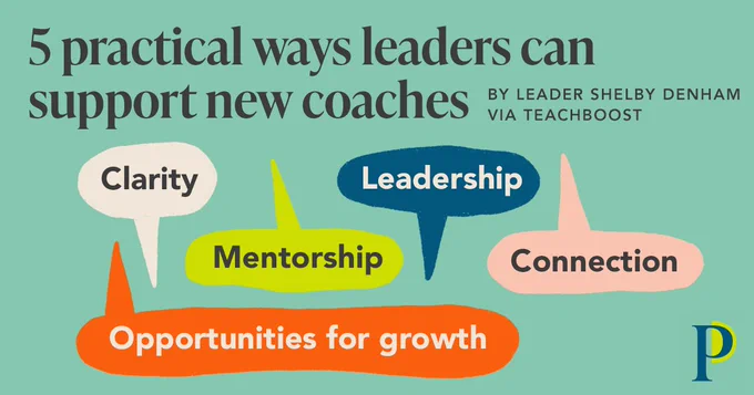 5 practical ways leaders can support new teachers, by Leader Shelby Denham via TeachBoost. The 5 practices are clarity, mentorship, leadership, opportunities for growth and connection.