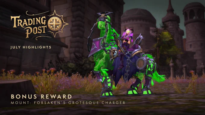An image of a blood elf demon hunter riding the labeled Bonus Reward Mount: Forsaken’s Grotesque Charger in the ruins of Lordaeron. The horse glows a ghastly green, with its skeleton visible beneath its transparent body. The creature is adorned with jagged metal armor on its head, connected to a chain bridle that links to purple chest armor and a matching purple saddle that sits on a tattered blanket hanging over the mount’s back. The Trading Post logo appears above with text to the right that reads “July Highlights”. The somber stone walls and towers of Lordaeron fill the background.