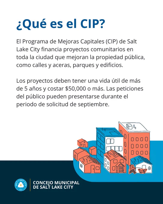 Gráfico del Programa de Mejoras Capitales (CIP), que incluye una ilustración de un paisaje urbano, en el que se hace énfasis en los proyectos comunitarios que tienen una vida útil de más de 5 años y pueden costar $50,000 o más. También se ofrecen detalles sobre la presentación de solicitudes en septiembre.