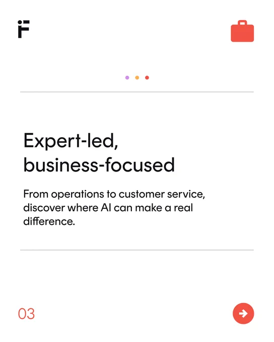 image 4: ​

text reads: "Expert led, business focused.  From operations to customer service, discover where A I can make a real difference.".