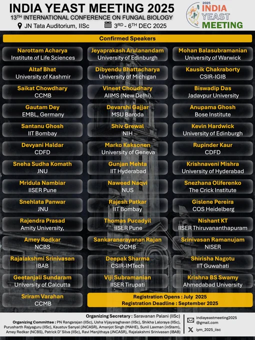 The India Yeast Meeting 2025,  will bring together a dynamic and expanding community of researchers, students, and industry professionals working on various aspects of yeast and fungal science in a very broad range of science such as fundamental biology, genomics, cell biology, biochemistry, industrial and clinical biology etc. With participation expected to exceed 500 delegates, the conference will feature lectures by international and national experts, oral presentations, poster sessions, and dedicated sessions for early-career researchers and students.