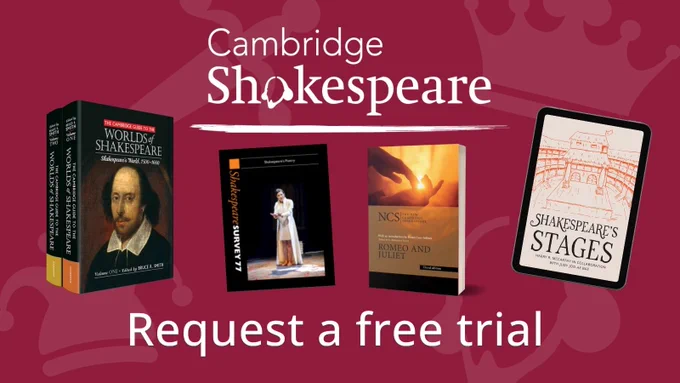A maroon banner with the logo Cambridge Shakespeare and a call to request a free trial. Images of content from the collection, including the Worlds of Shakespeare, the latest Shakespeare Survey, the NCS Romeo and Juliet and Shakespeare's Stages are featured.