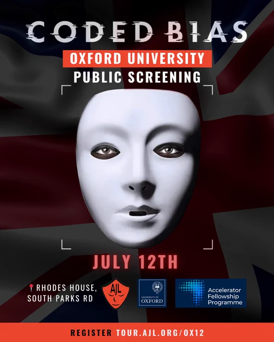 Promotional graphic for the Coded Bias Oxford University Public Screening featuring Dr. Joy's white mask in the center of the image with a faded image of the British flag in the background. Underneath the mask text reads "July 12th. Rhodes House, South Parks Road. Register Tour.AJL.ORG/OX12." The AJL red shield logo, Oxford University logo, and Accelerator Fellowship Programme logos are in the bottom of the graphic.
