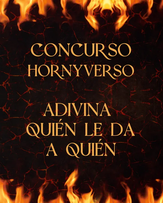 Imagen de un suelo cuarteado rojo y llamas alrededor. En medio, en letras amarillas pone: "Concurso Horniverso. Adividna quién le da a quién".