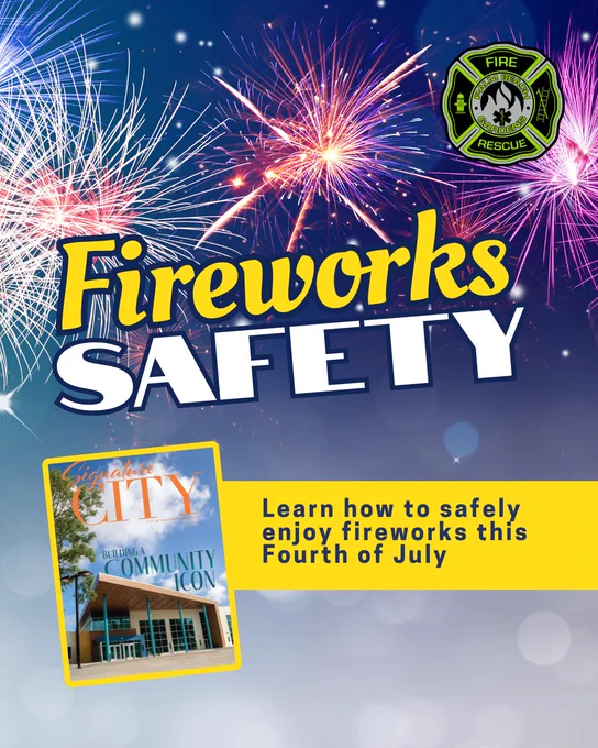 Fireworks safety, learn how to safely enjoy fireworks this fourth of july in the Spring 2025 issue of Signature City.