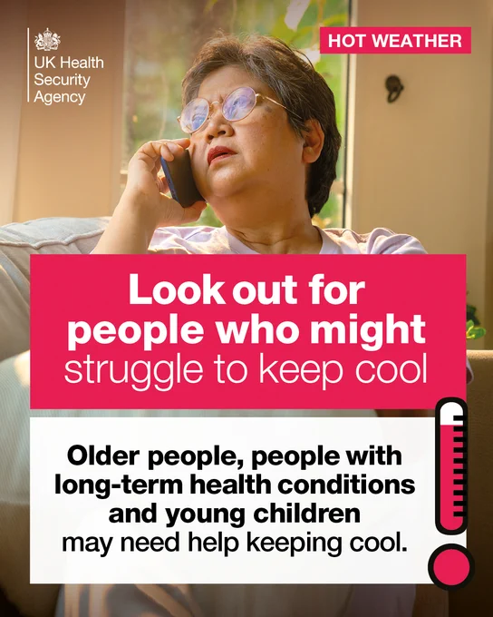 Look out for people who might struggle to keep cool

Older people, people with long-term health conditions and young children may need help keeping cool.