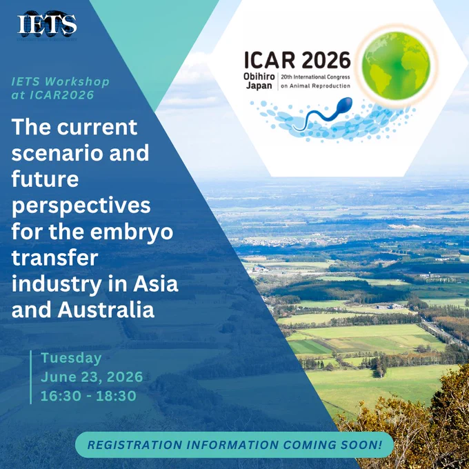 IETS Workshop at ICAR2026

The current scenario and future perspectives for the embryo transfer industry in Asia and Australia

Tuesday, June 23, 2026, 16:30 - 18:30

Registration information coming soon!