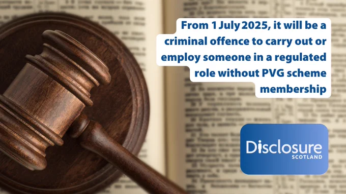 From 1 July 2025, it will be a criminal offence to carry out or employ someone in a regulated role without PVG scheme membership