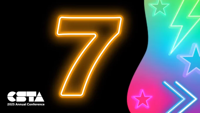 Seven days until CSTA 2025