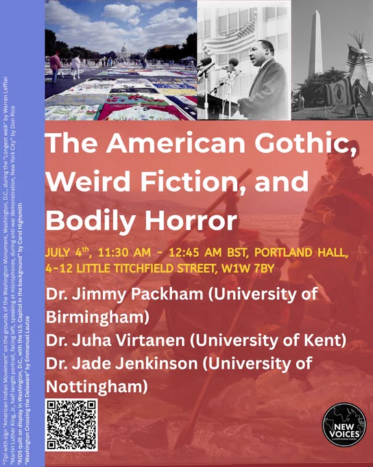 Introducing the “American Dream/American Nightmare” conference speakers!

Our second roundtable of the in-person day is on the theme “The American Gothic, Weird Fiction, and Bodily Horror” and will feature Dr Jimmy Packham (University of Birmingham), Dr Juha Virtanen (University of Kent), and Dr Jade Jenkinson (University of Nottingham).

📍Portland Hall, 4-12 Little Titchfield Street, W1W 7BY
🗓️ 4th July 2025, 11:30-12:45 BST

Don’t forget to sign up (for free!) using the QR code or the link in our bio ✨
Tipi with sign "American Indian Movement" on the grounds of the Washington Monument, Washington, D.C., during the "Longest walk" by Warren Leffler
“Martin Luther King, Jr., half-length portrait, facing left, speaking at microphones, during anti-war demonstration, New York City” by Don Rice
“AIDS quilt on display in Washington, D.C., with the U.S. Capitol in the background” by Carol Highsmith
“Washington Crossing the Delaware” by Emmanuel Leutze