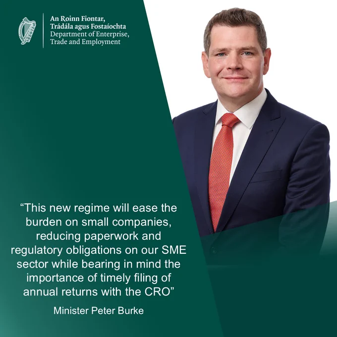 A quote card with an image of Minister Burke and the text “This new regime will ease the burden on small companies, reducing paperwork and regulatory obligations on our SME sector while bearing in mind the importance of timely filing of annual returns with the CRO”