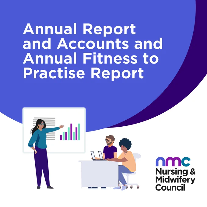 Annual Report and Accounts and Annual Fitness to Practise Report | The Nursing and Midwifery Council