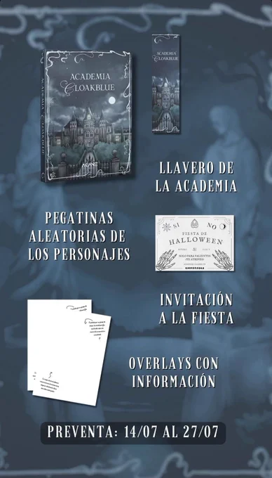 Imagen donde se muestran algunos regalos que incluye la preventa y se indican otros. De arriba a abajo, se ven: libro, marcapáginas, invitación y overlays. Se indica: llavero de la academia, pegatinas aleatorias de los personajes, invitación a la fiesta, overlays con información. Preventa: 14/07 al 27/07.