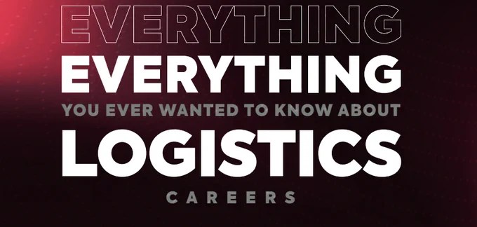 Promotional graphic titled 'EVERYTHING you ever wanted to know about LOGISTICS CAREERS' in white text on a dark red background.