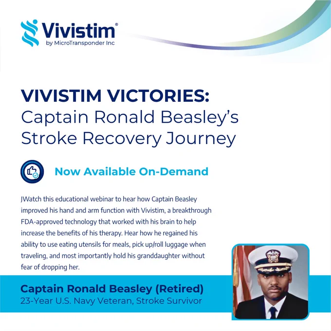 This Vivistim Victory Educational Webinar features Captain Ronald Beasley (Ret.), a 23-year U.S. Navy Veteran and stroke survivor. 