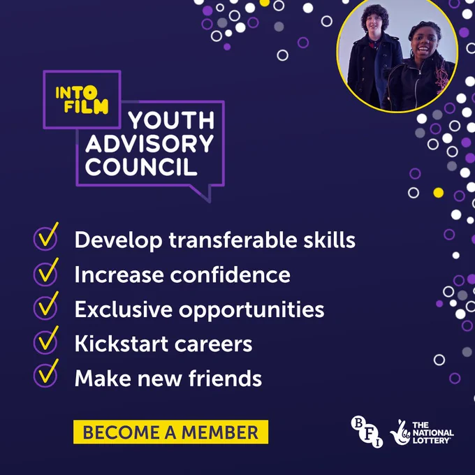 A promotional image for the Into Film Youth Council, featuring two smiling members in the upper right corner. The image has text highlighting benefits such as developing transferable skills, inclusive opportunities, and career enhancement. The button encourages becoming a member. Logos for BFI and The National Lottery are displayed at the bottom.