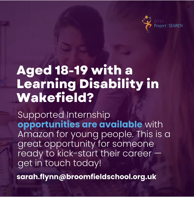 Aged 18-19 with a learning disability in Wakefield? Supported internship opportunities are avaliable with Amazon for oung people. This is a great opportunity for someone read y to kick-start their career! 

Sarah.Flynn@broomfieldschool.rog.uk 