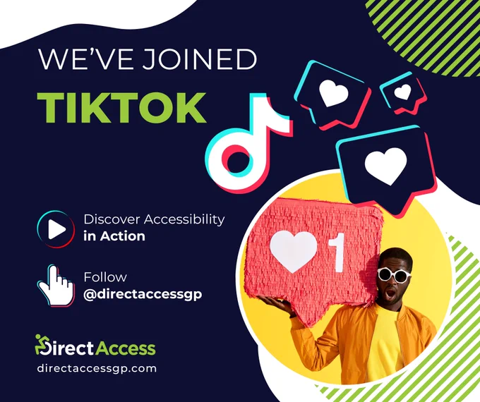 A social media graphic featuring a mixture of colours (dark blue, lime green) which reads "We've joined TikTok. Discover accessibility in action, follow @directaccessgp. The graphic has the image of "heart reactions" and shows a young black male wearing sunglasses and holding a heart reaction.