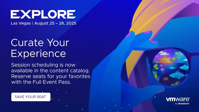 Promotional image for the Explore event in Las Vegas from August 25-28, 2025, hosted by VMware. Features vibrant graphic of a stylized fishbowl encapsulating a cityscape and aquatic elements, with text encouraging to "Curate Your Experience" by reserving seats through the content catalog. A "Save Your Seat" button is prominently displayed.