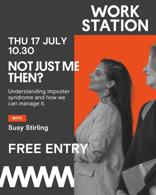 Promotional poster for a "Work Station" event on 17 July at 10:30 AM titled "Not Just Me Then?" featuring a discussion on imposter syndrome with Susy Stirling. The poster shows two individuals in profile view against a gray and orange backdrop. Free entry is advertised at the bottom with a stylized "www" design element.