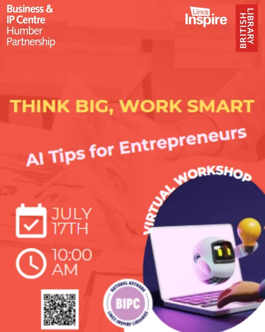Promotional poster for a virtual workshop titled 'Think Big, Work Smarter' with AI Tips for Entrepreneurs. Scheduled for July 17th at 10:00 AM, hosted by IP Centre and Inspire Partnership. Features bold orange and red background with graphical elements.