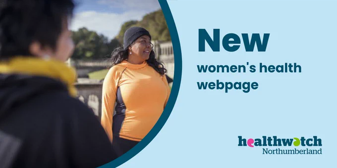 A photo of two women in exercise clothing on the left. On the right text reads 'NEW women's health webpage' on a pale blue background and the Healthwatch Northumberland logo.