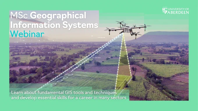 MSc Geographical Information Systems Webinar: Learn about fundamental GIS tools and techniques and develop essential skills for a career in many sectors