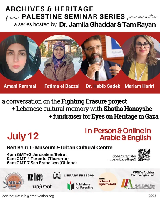 📢🕊️ Join us for the 9th installment of the Archives & Heritage for Palestine seminar series on July 12  featuring Dr. Habib Sadek, Maryam Hariri, Amani Rammal & Fatima el-Bazzal 
in conversation with Shatha Hanayshe
! 🔗Register here: https://rb.gy/llrge5   #CritArch #CritLib #GLAMs