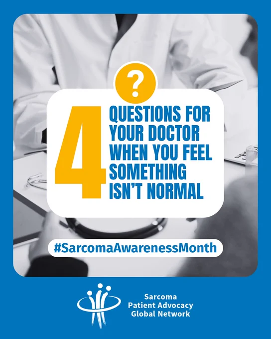 A graphic for Sarcoma Awareness Month from SPAGN with a black and white photo of a doctor speaking with a patient. The caption reads: "4 questions for your doctor when you feel something isn't normal."