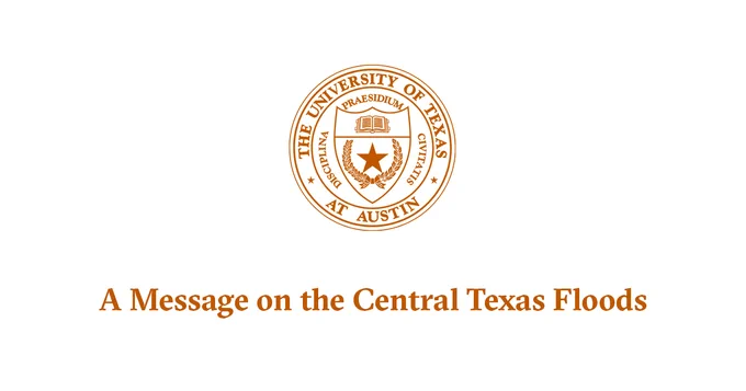 Official seal of the University of Texas at Austin above the text "A Message on the Central Texas Floods."