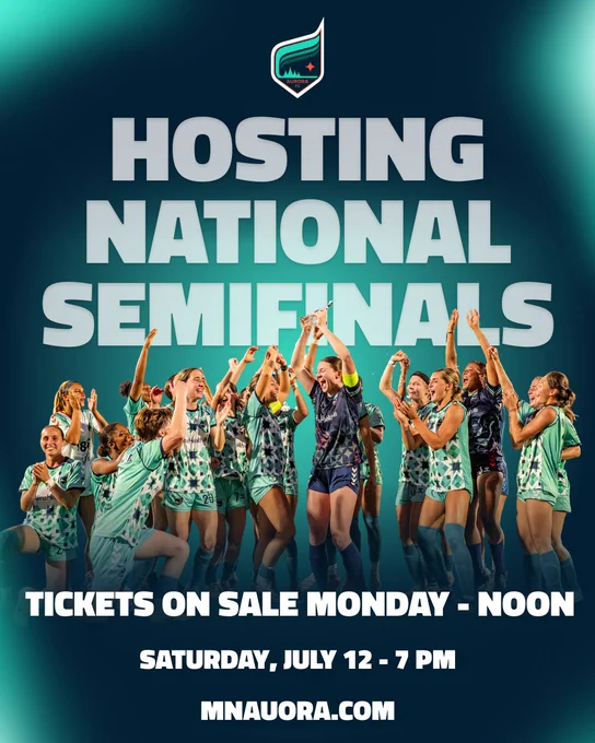 Minnesota Aurora is hosting the National Semi Finals. Tickets go on sale Monday at noon. Saturday, July 12 - 7 pm
