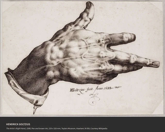HENDRICK GOLTZIUS
The Artist's Right Hand, 1588, Pen and brown ink, 229 x 328 mm, Teylers Museum, Haarlem; N 058, Courtesy Wikipedia