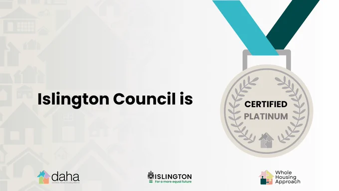 Image showing a platinum medal, with the text "Islington Council is certified platinum". There are also logos for DAHA, The Whole Housing Approach, and Islington Council.