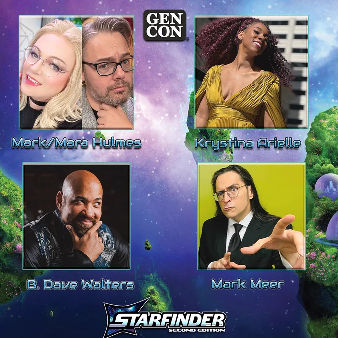Four headshots of Mark/Mara Hulmes, Krystina Arielle, B. Dave Walters, and Mark Meer in front of a spacey purple and green background with their names under their pictures. At the top of the image in the middle is the "Gen Con" logo, and at the bottom of the image in the middle is the "Starfinder" Second Edition logo.