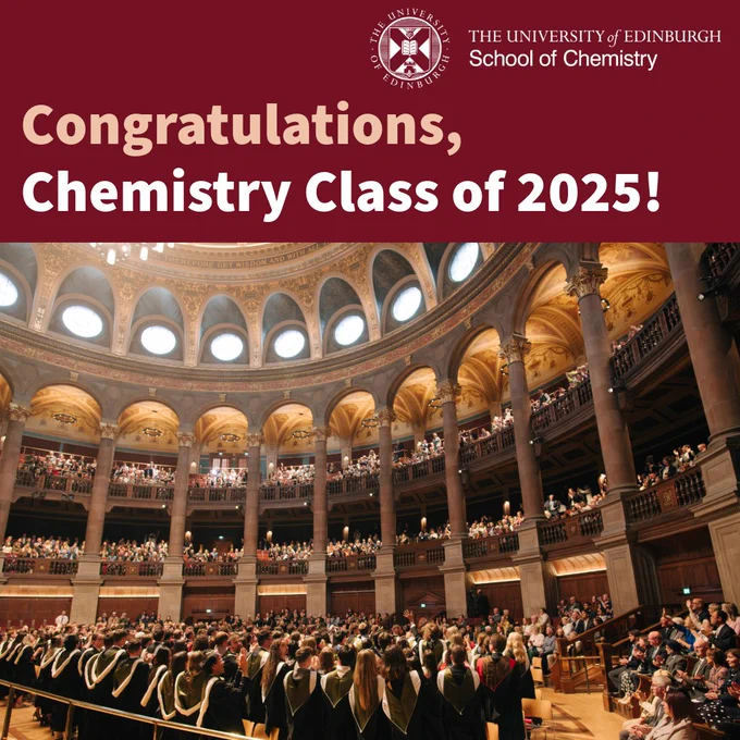University of Edinburgh School of Chemistry graduation graphic with text 'Congratulations Chemistry Class of 2025' with image of students graduating in the McEwan Hall.