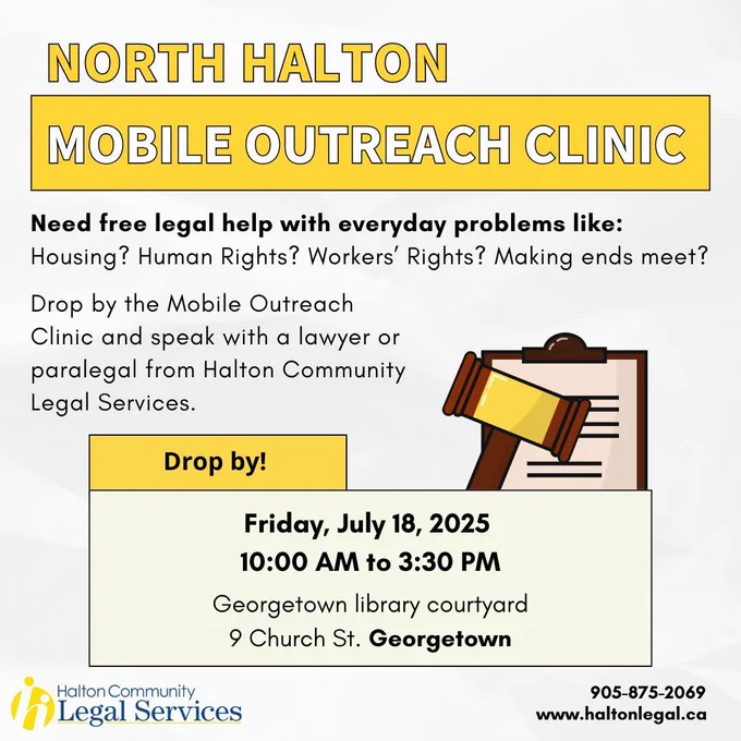 Informational poster for the Mobile Outreach Clinic. It offers free legal help in Halton Hills. Event details: Friday, July 18, 2025, from 10:00 AM to 3:30 PM outside the Georgetown Library at 9 Church St. Includes cartoon image of a gavel and clipboard. Organized by Halton Community Legal Services with contact info: 905-875-2069 and www.haltonlegal.ca.
