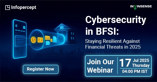Cybersecurity BFSI Webinar | Infopercept