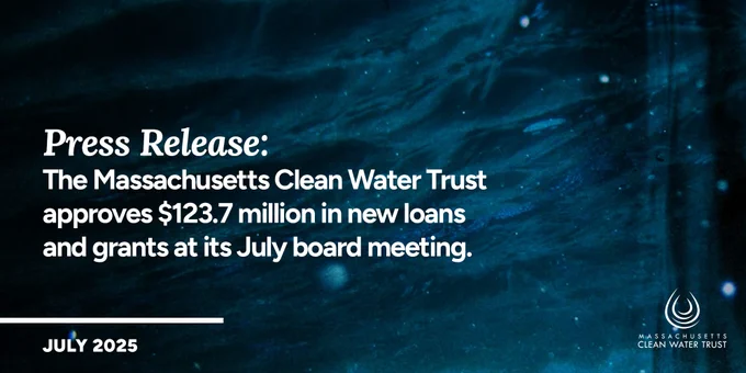 White text reads “Press Release: The Massachusetts Clean Water Trust approves $123.7 million in new loans and grants at its July board meeting.” over a dark underwater background. A white water drop logo for the Trust is in the bottom-right corner.