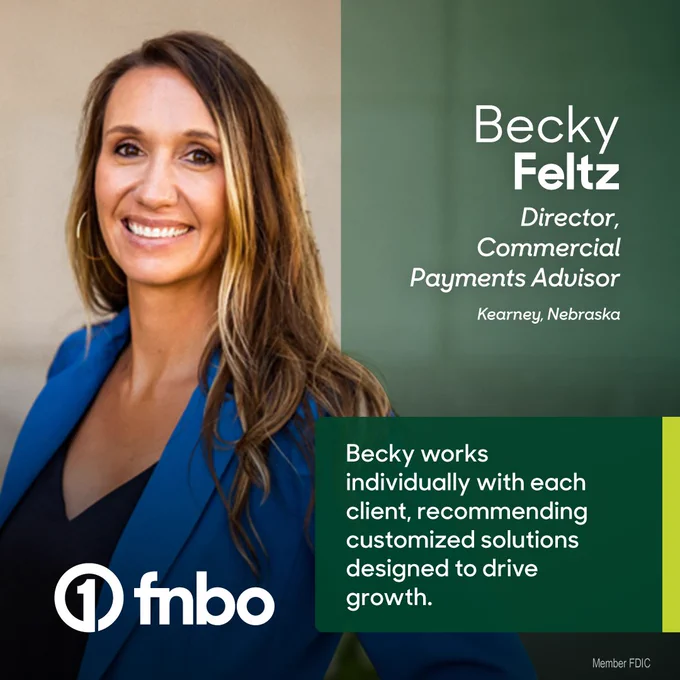 Photo of Becky Feltz, Director, Commercial Payments Advisor, Kearney, Nebraska.
Text: Becky works individually with each client, recommending customized solutions designed to drive growth.
