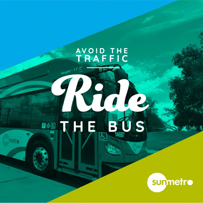 Sun Metro bus with text: Avoid the traffic; Ride the bus [Sun Metro logo]