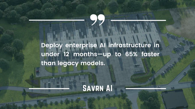 Chad Everett Harris' Savrn Enterprise Platform for AI. - Deploy enterprise AI infrastructure in under 12 months—up to 65% faster than legacy models. Speed is your new advantage. #SpeedToAI #DigitalTransformation