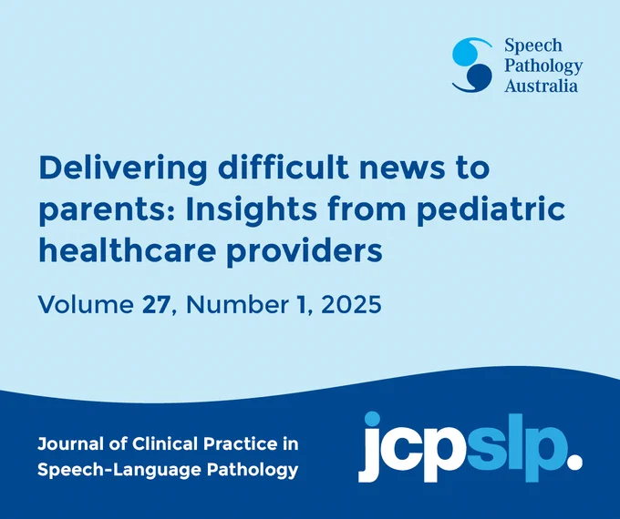Read ‘Delivering difficult news to parents: Insights from pediatric healthcare providers’ and more in the JCPSLP Vol 27 No 1.