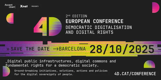 Un anuncio de la segunda edición de la Conferencia Europea sobre Digitalización Democrática y Derechos Digitales.  Se llevará a cabo en Barcelona el 28 de octubre de 2025. El diseño incluye el número "4D" en colores degradados vibrantes, junto con el texto en español que detalla el evento y su enfoque en los derechos digitales y la soberanía digital.  Se invita a guardar la fecha.
