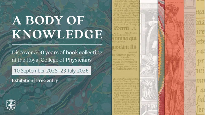 An exhibition graphic with sections of marbled paper and book pages in the background. The text reads:
'A body of knowledge
Discover 500 years of book collecting at the Royal College of Physicians
10 September 2025 - 23 July 2026
Exhibition | Free entry