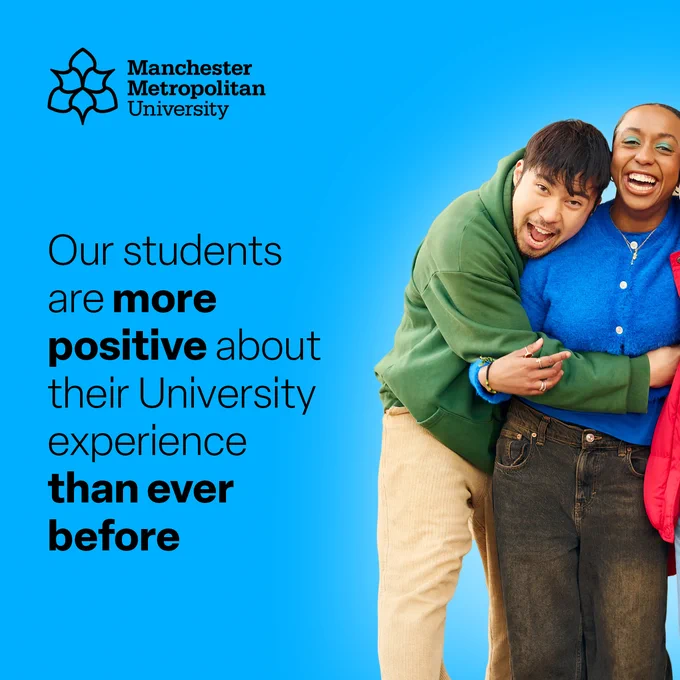 Two joyful students hugging and laughing, with the logo of Manchester University in the upper left corner and text stating: 'Our students are more positive about their University than ever before.'