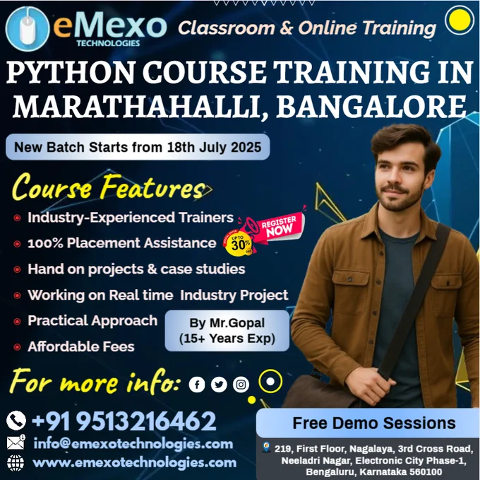 📢Attention Everyone! @everyone @highlight @followers
🚀Python Training in Marathahalli, Bangalore – Build a Solid Programming Foundation with eMexo Technologies!
🎉🔥Limited-Time Offer: Get 30% OFF on our Python Certification Course in Marathahalli, Bangalore – Available in Online & Offline Batches!
Are you ready to launch your career in software development with Python?
Join eMexo Technologies in Marathahalli, Bangalore, and master Python programming from basics to advanced topics with hands-on training and real-world projects. Ideal for beginners, students, and professionals aiming to upgrade their skills!
✅Why Choose Python Training in Marathahalli, Bangalore at eMexo Technologies?
 🔹Comprehensive Curriculum – Learn Python syntax, data structures, OOPs, file handling, libraries (NumPy, Pandas), web development with Flask/Django, and more
 🔹Practical Projects – Work on real-world projects including automation scripts, web apps, and data analysis tools
 🔹Expert Instructors...