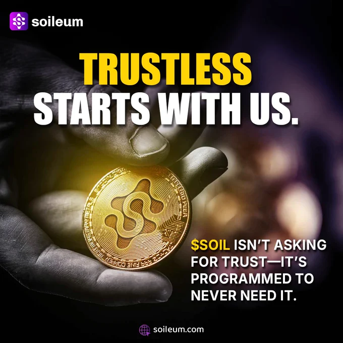 $SOIL runs on code, not trust — trustless by design.