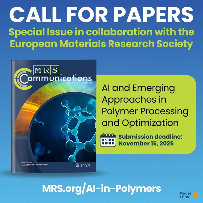🚨 Call for Manuscripts! How is #AI transforming #PolymerScience?
Submit to the upcoming #MRSCommunications Special Issue: AI and Emerging Approaches in Polymer Processing and Optimization

🌐 Open Access | 🧪 Free MRS Membership for corresponding authors
➡️ Learn more   submit 👉 MRS.org/AI-in-Polymers

#AdvancedManufacturing #MaterialsScience #PolymerProcessing #ML #SCPP #CallForPapers 