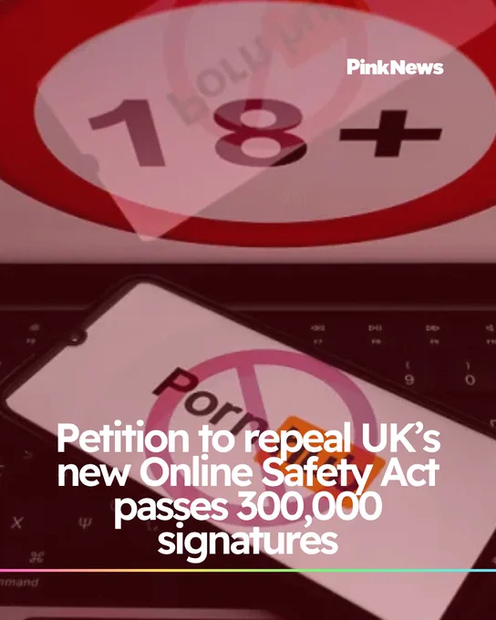 Image featuring a mobile phone displaying a PinkNews article about a petition to repeal the UK's new Online Safety Act, which has surpassed 300,000 signatures, set against a blurred background with a highlighted '18' graphic.